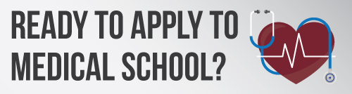 Ready to apply to medical school?
